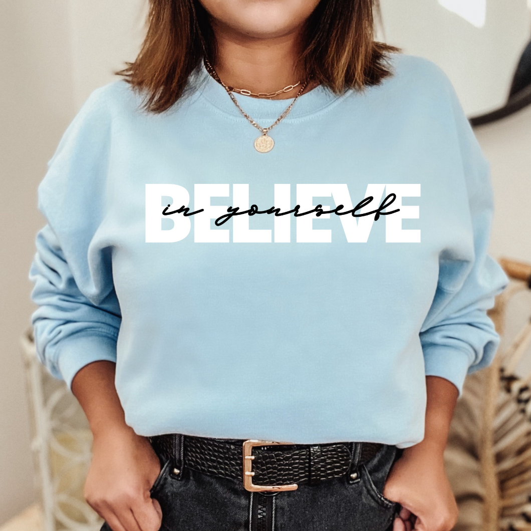 Believe In Yourself Unisex Crewneck - Light Blue and White