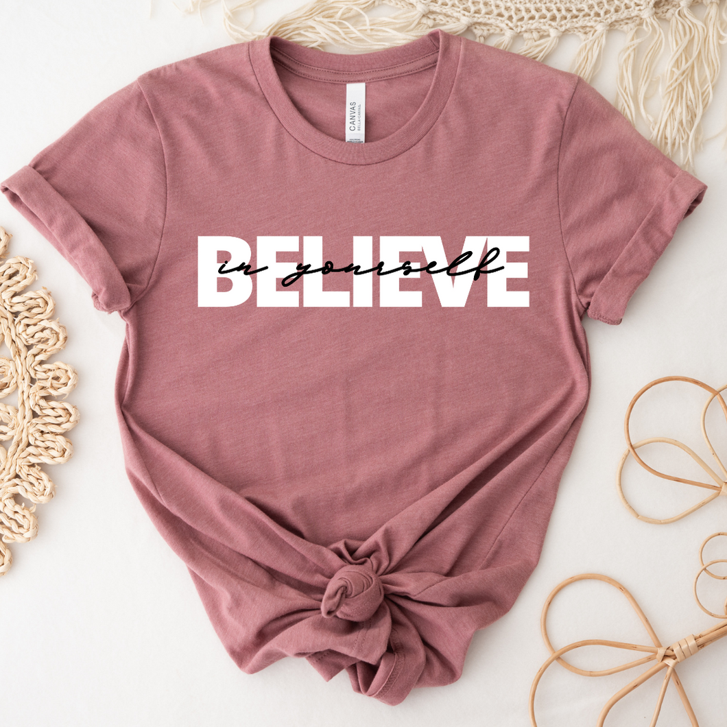Believe In Yourself Unisex Tee - Mauve and White