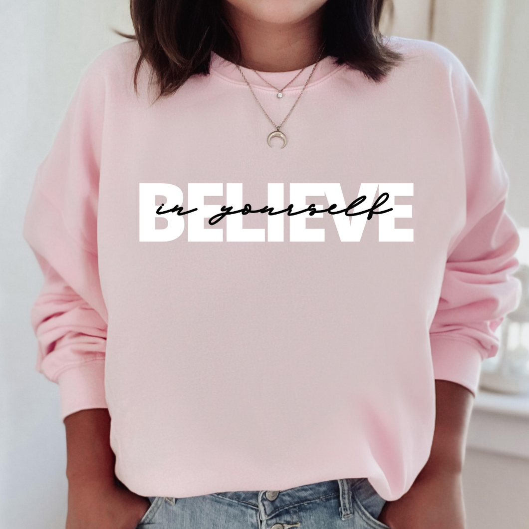 Believe In Yourself Unisex Crewneck - Light Pink and White